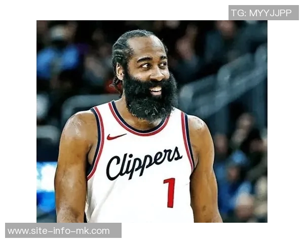 快船遭遇三连败迎战灰熊哈登因小腿受伤出战存疑